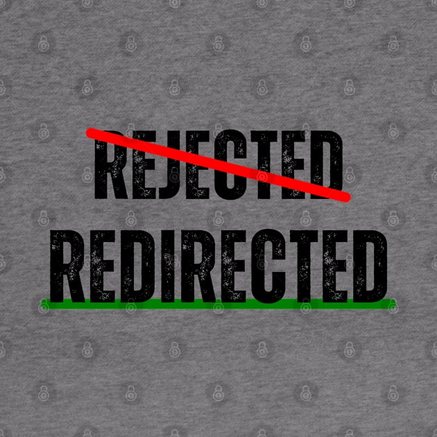 Not rejected just redirected Christian by HisPromises